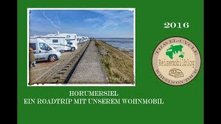 Mit dem Wohnmobil nach Horumersiel  Vorstellung des Stellplatzes an der Nordsee [upl. by Thun]