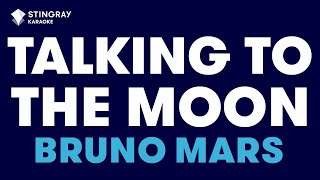 Bruno Mars  Talking To The Moon Karaoke with Lyrics [upl. by Wane87]