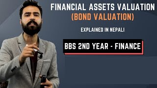 Bond Valuation in Nepali  Financial Assets Valuation  BBS 2nd Year Finance Chapter 5  TU Solution [upl. by Magill492]