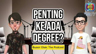 Podcast  Penting ke ada degree [upl. by Crain]