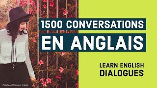 1500 Conversations en Anglais  Dialogue Anglais Debutant [upl. by Shelli999]