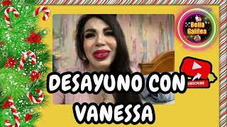 Desayuno con Vanessa [upl. by Kanter]