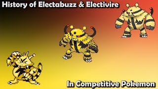 How GOOD were Electabuzz amp Electivire ACTUALLY  History of Competitive Electabuzz amp Electivire [upl. by Yvonner420]