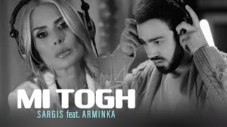 Sargis Yeghiazaryan feat Arminka  Mi Togh [upl. by Zeuqirdor]