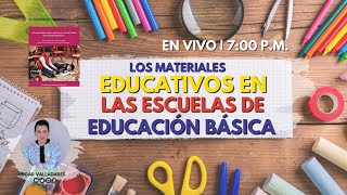 EN VIVO 🔴  Tema 36 Los Materiales Educativos en las Escuelas de Educación Básica [upl. by Pentheas]