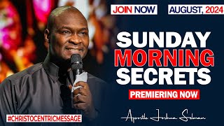 SUNDAY SECRETS 4TH AUGUST 2024  Apostle Joshua Selman Commanding Your Morning [upl. by Xuerd456]