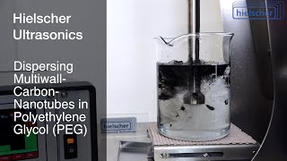 Dispersing CNTs in Polyethylene Glycol PEG  Hielscher Ultrasonics [upl. by Cooperman]