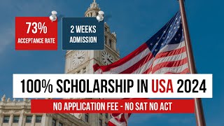 Get 100 Scholarship in USA in 2024  NO APPLICATION FEE  NO SATACT [upl. by Mansfield]