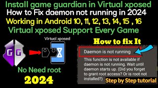 How to Fix daemon not running in game guardian in Virtual xposed  No Root Any Android [upl. by Alano93]