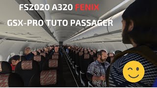 Fs2020 2024 a320 fenix gsxpro tuto passager [upl. by Myrtie355]