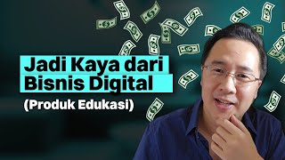 Jadi Kaya dari Bisnis Digital Produk Edukasi  Ide Bisnis Online [upl. by Lindahl893]