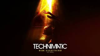 Technimatic  Risk Everything ft DRS [upl. by Dominik706]