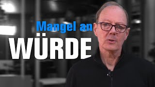 Mangel an Würde [upl. by Attirb]