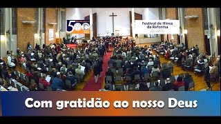 COM GRATIDÃO AO NOSSO DEUS [upl. by Eiclehc836]