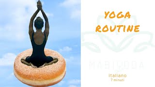 La mia Yoga Routine  Italiano  7 Minuti [upl. by Lilahk]