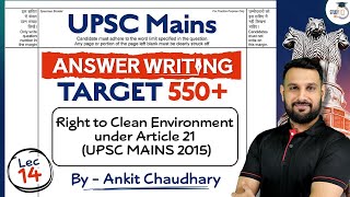 UPSC Mains Answer Writing Session  Lec 14 Right to Clean Environment under Article 21  StudyIQ [upl. by Stander]