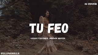 lenny tavárez prince royce  TU FEO letraLeandroFellipe [upl. by Longley]