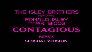 The Isley Brothers  Contagious Sensual Version featuring Ronald Isley aka Mr Biggs [upl. by Beverie]