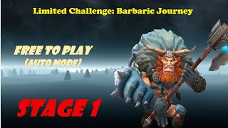 Lords Mobile LIMITED CHALLENGE Barbaric Journey STAGE 1  AUTO MODE F2P [upl. by Sualakcin]