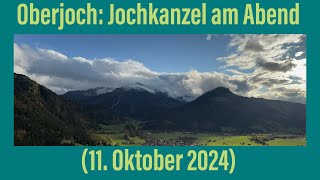 Oberjoch Jochkanzel am Abend 11 Oktober 2024 ￼ [upl. by Omissam932]