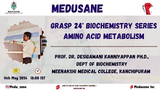 Amino Acid Metabolism  Biochemistry  Dr Desigamani Kanniyappan  Grasp 24 [upl. by Yonita]