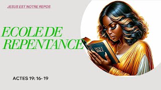 ECOLE DE REPENTANCE ACTES 16 16 19 [upl. by Aryek]