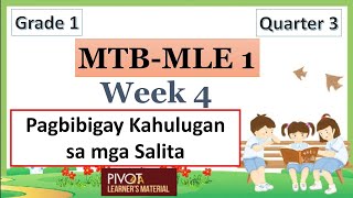 MTBMLE 1 WEEK 4 QUARTER 3 Pagbibigay Kahulugan sa mga Salita [upl. by Sigfried]