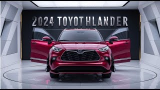 2024 Highlander Perfect for Families Interior Space Fuel Efficiency amp Safety Features [upl. by Nodgnal]