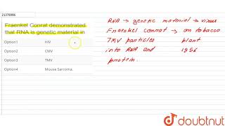 Franklin Conrat demonstrated that RNA is genetic material in [upl. by Mufinella]