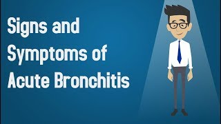 Signs and Symptoms of Acute Bronchitis [upl. by Anitnatsnok420]