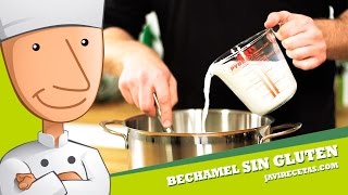 Bechamel SIN GLUTEN  Javi Recetas [upl. by Oner564]