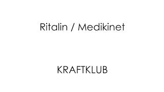 Ritalin  Medikinet  KRAFTKLUB  English  German Lyrics [upl. by Anilam]