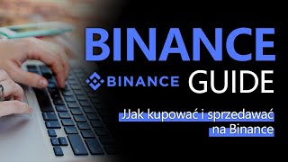 Jak korzystać z Binance Jak kupować i sprzedawać na Binance [upl. by Nola]