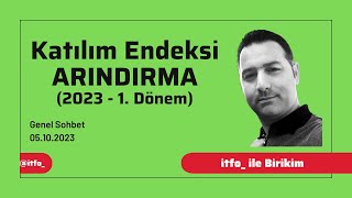 Katılım Endeksi Arındırma 2023  1 Dönem [upl. by Pomeroy168]