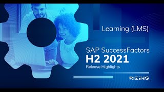 H2 2021 SAP SuccessFactors Learning LMS Release Highlights  Rizing HCM [upl. by Elleinnod]