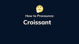 How to Pronounce Croissant  Learn English Pronunciation [upl. by Sigsmond]