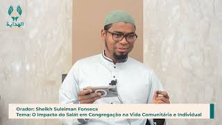 PALESTRA DE JUMAH ll Sheikh Suleiman Fonseca ll Tema O Impacto do Salát em Congregação [upl. by Leamaj]