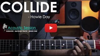 Collide  Howie Day  Acoustic Karaoke  Minus One [upl. by Akeyla]