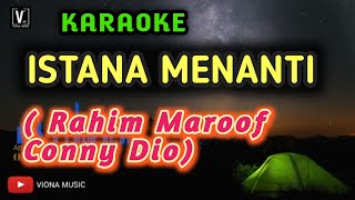 Istana Menanti  Rahim Maarof feat Conny Dio  karaoke [upl. by Haughay]