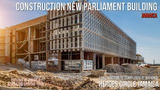 Construction New Parliament Building Jamaica [upl. by Nwahsyd]