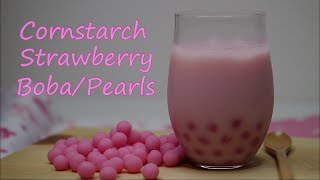 Cornstarch Strawberry BobaPearls Original Method and Technique [upl. by Ianteen]