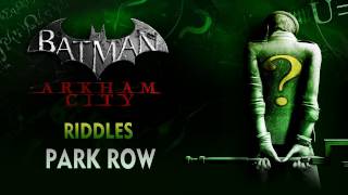 Batman Arkham City  Riddles  Park Row [upl. by Jos]