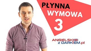 Płynna wymowa 3  Ćwiczenia Angielski z Darkiem [upl. by Haberman807]