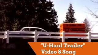 quotUHaul Trailerquot Video amp Song [upl. by Arekat]