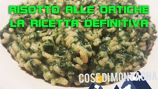 Risotto alle Ortiche  Ricetta tradizionale facile e veloce [upl. by Ayimat]