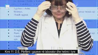 Kimi 11  DE Përftimi i gazeve në laborator dhe hetimi i tyre [upl. by Nikal]