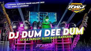 DJ DUM DEE DUM VIRAL KARNAVAL • STYLE PARGOY SLOW BASS • RWJ MUSIC [upl. by Alidia]