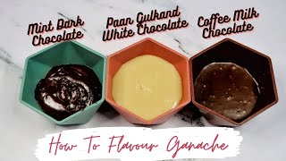 HOW TO FLAVOUR GANACHE  DIFFERENT GANACHE FLAVOURS  GANACHE RECIPES [upl. by Nevs]