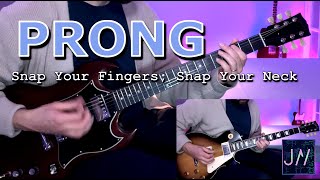 Prong  Snap Your Fingers Snap Your Neck Guitar Cover [upl. by Aikemot333]