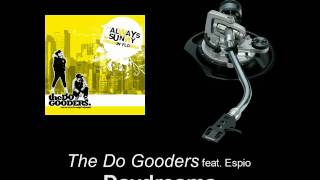 The Do Gooders feat Espio  Daydreams [upl. by Orva832]